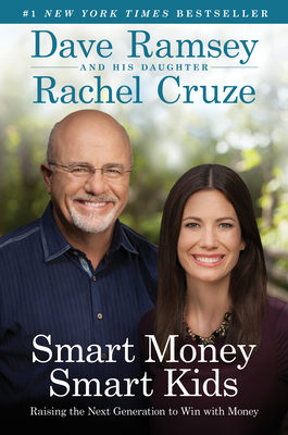 Smart Money Smart Kids: Raising the Next Generation to Win with Money Cover Image