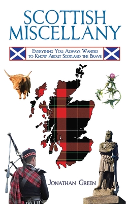 Scottish Miscellany: Everything You Always Wanted to Know About Scotland the Brave (Books of Miscellany) Cover Image