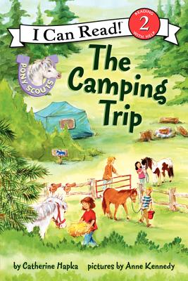 Pony Scouts: The Camping Trip (I Can Read Level 2) By Catherine Hapka, Anne Kennedy (Illustrator) Cover Image