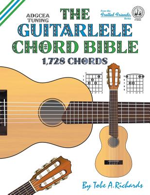 The Guitalele Chord Bible: ADGCEA Standard Tuning 1,728 Chords (Ff40us) Cover Image