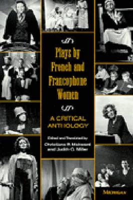 Plays by French and Francophone Women: A Critical Anthology Cover Image
