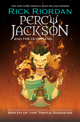 Percy Jackson and the Olympians: Wrath of the Triple Goddess (Percy Jackson & the Olympians) By Rick Riordan Cover Image