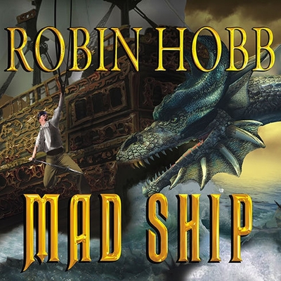 Mad Ship (Liveship Traders #2) By Robin Hobb, Anne Flosnik (Read by) Cover Image