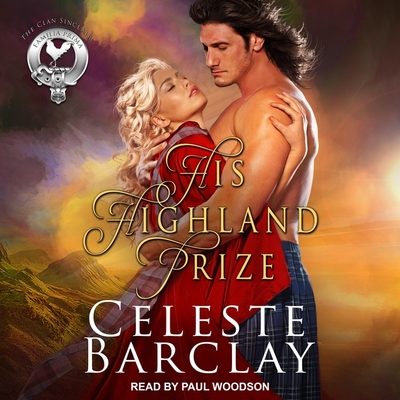 His Highland Prize By Celeste Barclay, Paul Woodson (Read by) Cover Image