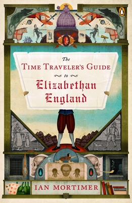 The Time Traveler's Guide to Elizabethan England Cover Image