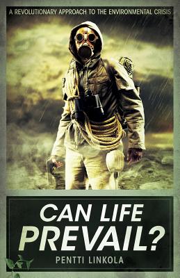 Can Life Prevail? By Pentti Linkola Cover Image