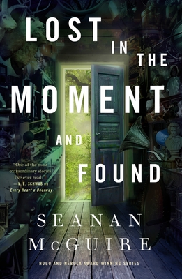 Cover for Lost in the Moment and Found (Wayward Children #8)