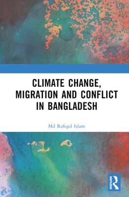 Climate Change, Migration and Conflict in Bangladesh Cover Image