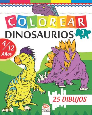 Colorear dinosaurios 1: Libro para colorear para niños de 4 a 12 años - 25  dibujos - Volumen 1 (Paperback) | Hooked