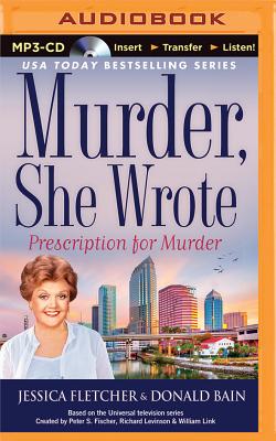 Murder, She Wrote: Prescription for Murder (Murder She Wrote (Audio) #39)