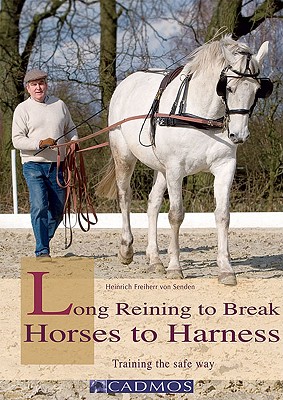 Long Reining to Break Horses to Harness: Training the Safe Way