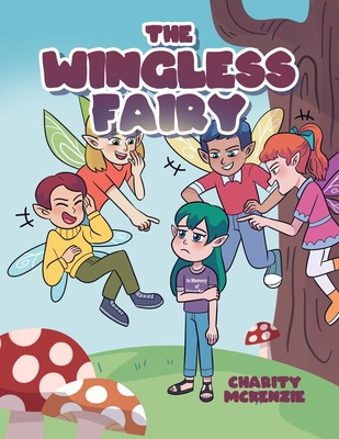 The Wingless Fairy By Charity McKenzie Cover Image