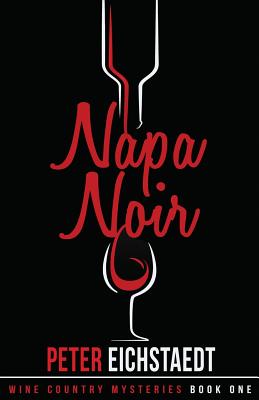 Napa Noir (Wine Country Mysteries #1)