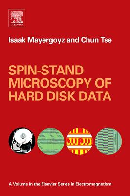 Spin-Stand Microscopy of Hard Disk Data By Isaak D. Mayergoyz, Chun Tse Cover Image