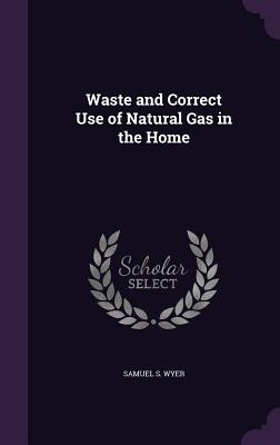 Cover for Waste and Correct Use of Natural Gas in the Home
