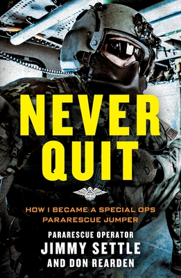 Never Quit (Young Adult Adaptation): How I Became a Special Ops Pararescue Jumper Cover Image