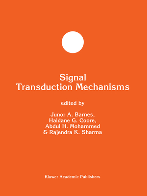 Signal Transduction Mechanisms (Developments in Molecular and Cellular Biochemistry #15)