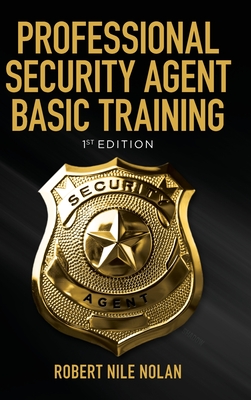 Professional Security Agent Basic Training: 1st Edition Cover Image