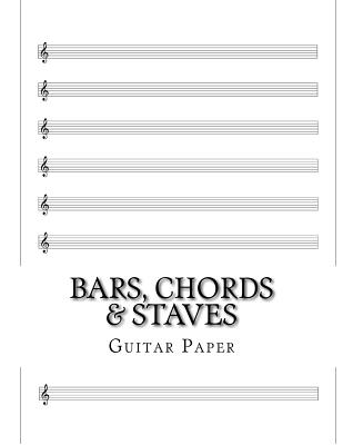 Bars, Chords & Staves By Guitar Paper Cover Image