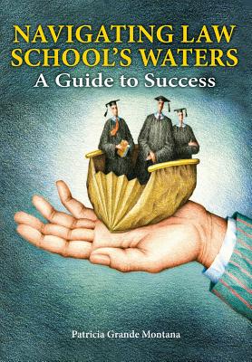 Navigating Law School's Waters: A Guide to Success Cover Image