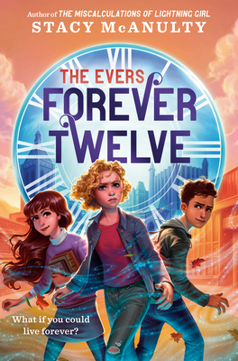 Forever Twelve (The Evers #1) By Stacy McAnulty Cover Image