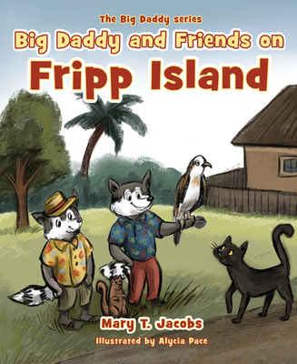 Big Daddy and Friends on Fripp Island Cover Image