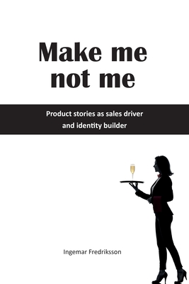 Make me not me: Product stories as sales driver and identity builder Cover Image