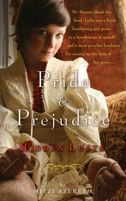 Pride and Prejudice: Hidden Lusts By Mitzi Szereto Cover Image