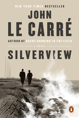 Silverview: A Novel By John le Carré Cover Image