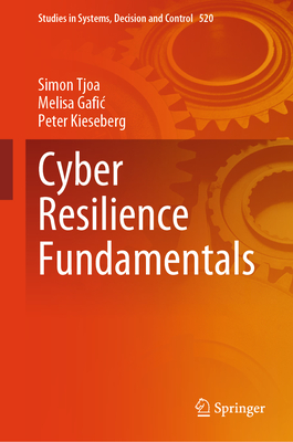 Cyber Resilience Fundamentals (Studies in Systems #520)