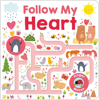 Maze Book: Follow My Heart (Follow Me Maze Books) By Roger Priddy Cover Image