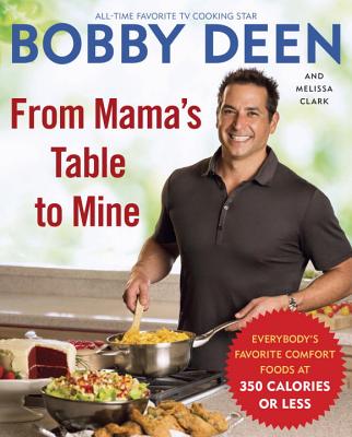 From Mama's Table to Mine: Everybody's Favorite Comfort Foods at 350 Calories or Less: A Cookbook Cover Image