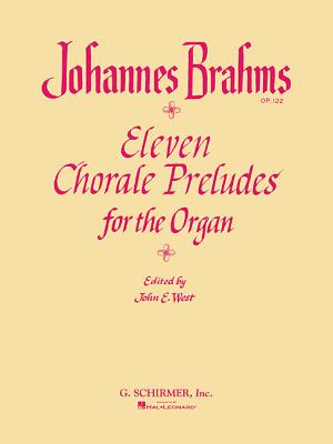 11 Chorale Preludes: Organ Solo By Johannes Brahms (Composer), J. West (Editor) Cover Image