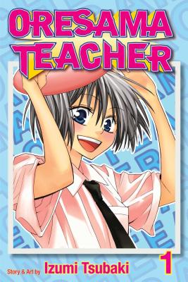 Oresama Teacher, Vol. 1 By Izumi Tsubaki Cover Image