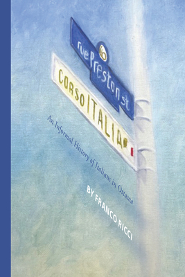 Preston Street - Corso Italia: An Informal History of Italians in Ottawa (Via Folios #154) Cover Image