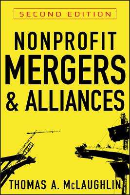Nonprofit Mergers and Alliances By Thomas a. McLaughlin Cover Image