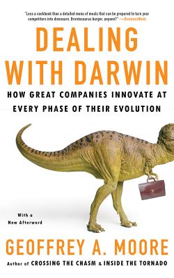 Dealing with Darwin: How Great Companies Innovate at Every Phase of Their Evolution Cover Image