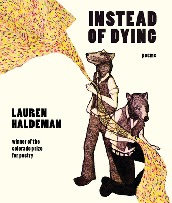 Cover for Instead of Dying (Colorado Prize for Poetry)