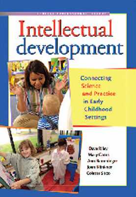 Intellectual Development: Connecting Science and Practice in Early Childhood Settings (Redleaf Professional Library)