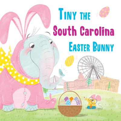 Tiny the South Carolina Easter Bunny (Tiny the Easter Bunny)