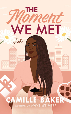 The Moment We Met By Camille Baker, Lynn Wright (Read by) Cover Image