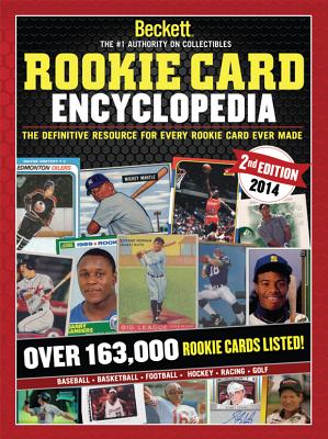 Beckett Rookie Card Encyclopedia: The Definitive Resource for Every Rookie Card Ever Made Cover Image