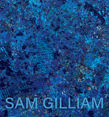 Sam Gilliam: The Last Five Years Cover Image