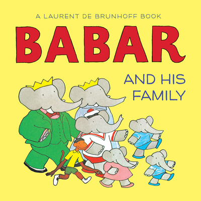 Babar and His Family By Laurent de Brunhoff Cover Image