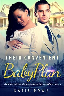Their Convenient Baby Plan: A BWWM Pregnancy Of Convenience Romance By Katie Dowe Cover Image