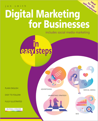Digital Marketing for Businesses in Easy Steps By Jon Smith Cover Image