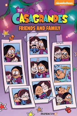 The Casagrandes #4: Friends and Family By The Loud House Creative Team Cover Image