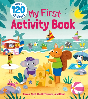My First Activity Book: Mazes, Spot the Difference, and More! - Over 120 Stickers