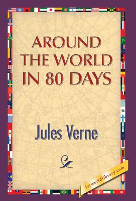 Around the World in 80 Days By Jules Verne, 1st World Publishing (Editor) Cover Image