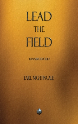 earl nightingale lead the field audio earl nightingale lead the field audio